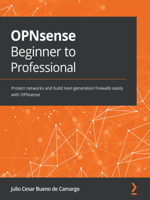 Title details for OPNsense Beginner to Professional by Julio Cesar Bueno de Camargo - Available